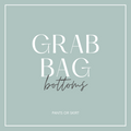 Grab Bag Bottoms